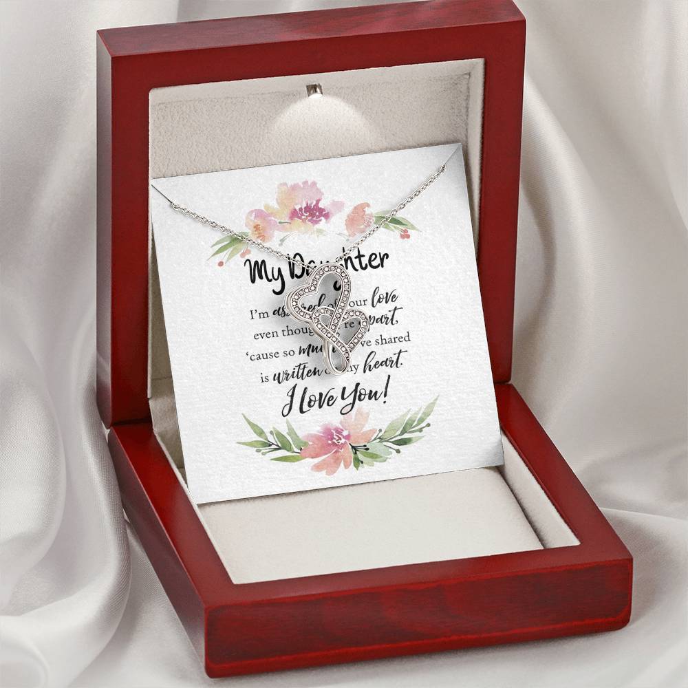 My Daughter Gift From Mom Or Dad  Apart Afar Love Heartfelt Flowers Double Hearts Necklace