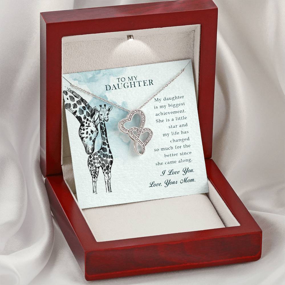 To My Daughter- My Daughter Is My Biggest Achievement. She Is A Little Star And My Life Has Changed So Much For The Be Double Hearts Necklace