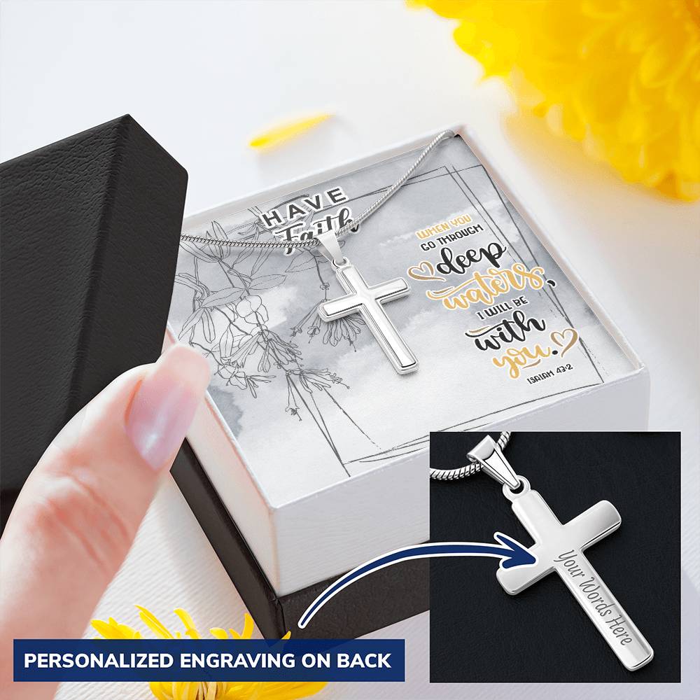 When You Go Through Deep Waters I Will Be With You Always Customize Engraved Cross Necklace