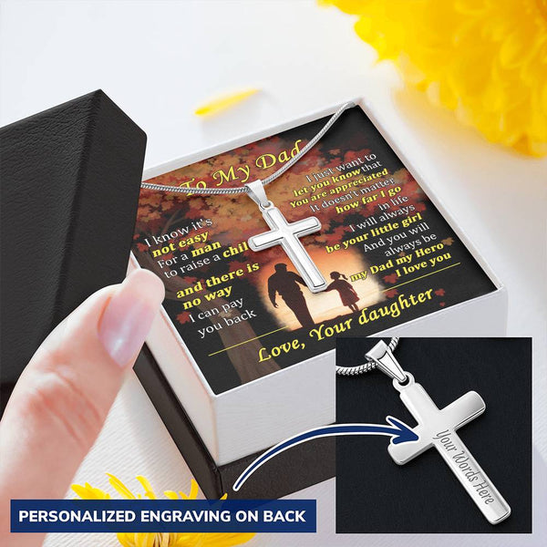 For Dad - Not Easy To Raise A Child - Cross Customize Engraved Cross Necklace