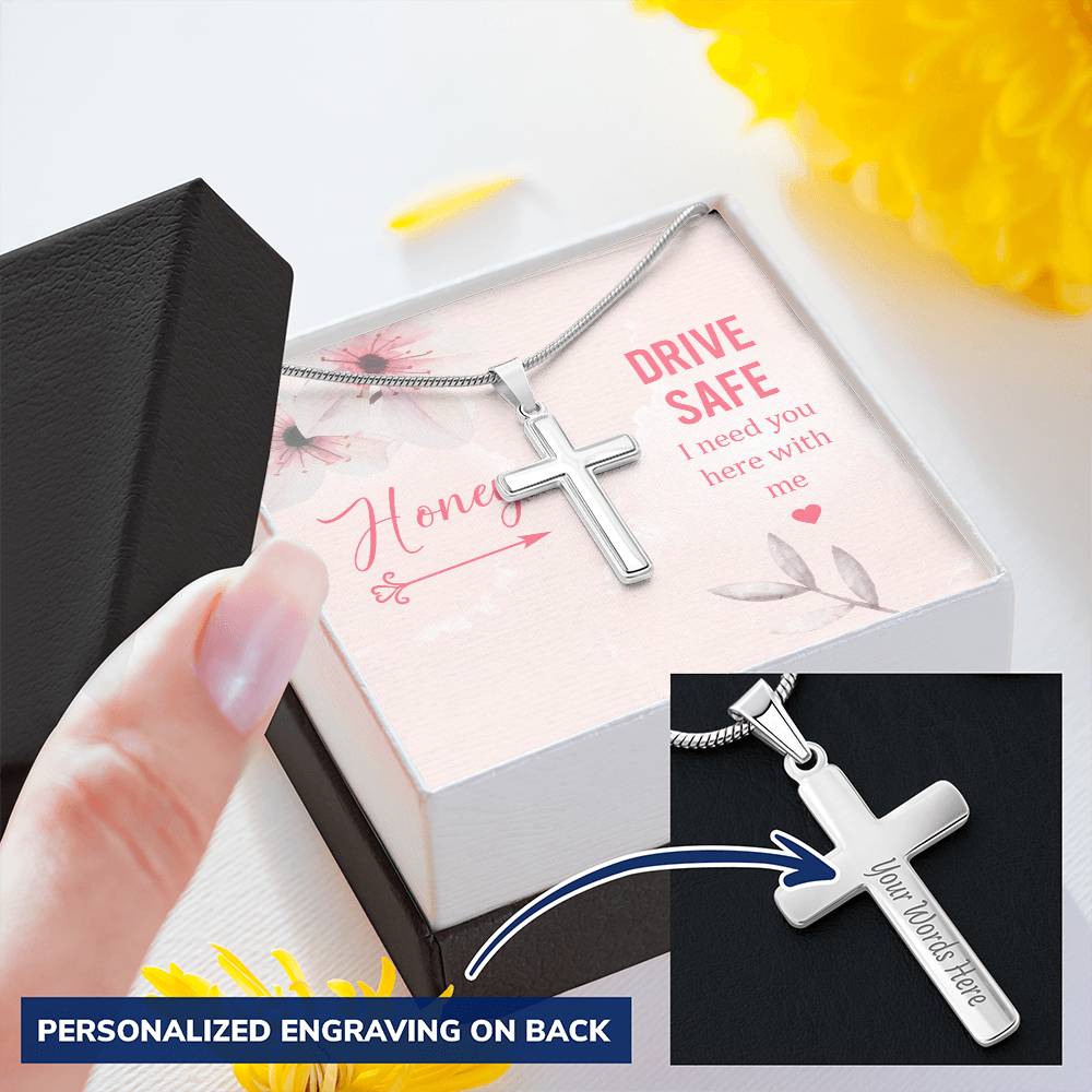 Drive Safe I Need You Here With Me Customize Engraved Cross Necklace