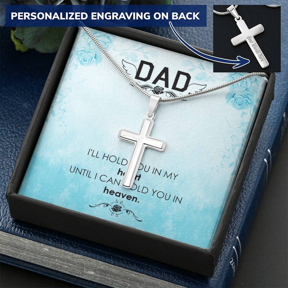 Dad - I&#39;ll Hold In My Heart - Necklace Customize Engraved Cross Necklace