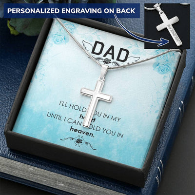 Dad - I'll Hold In My Heart - Necklace Customize Engraved Cross Necklace