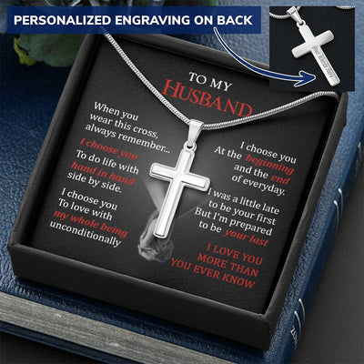 For Husband - I Choose You To Love - Cross Customize Engraved Cross Necklace