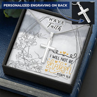 Dad To Son Gifts - I Will Not Be Shaken Customize Engraved Cross Necklace