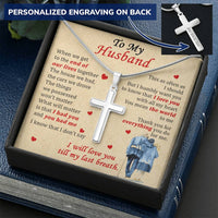 For Husband - End Of Our Lives - Cross Customize Engraved Cross Necklace