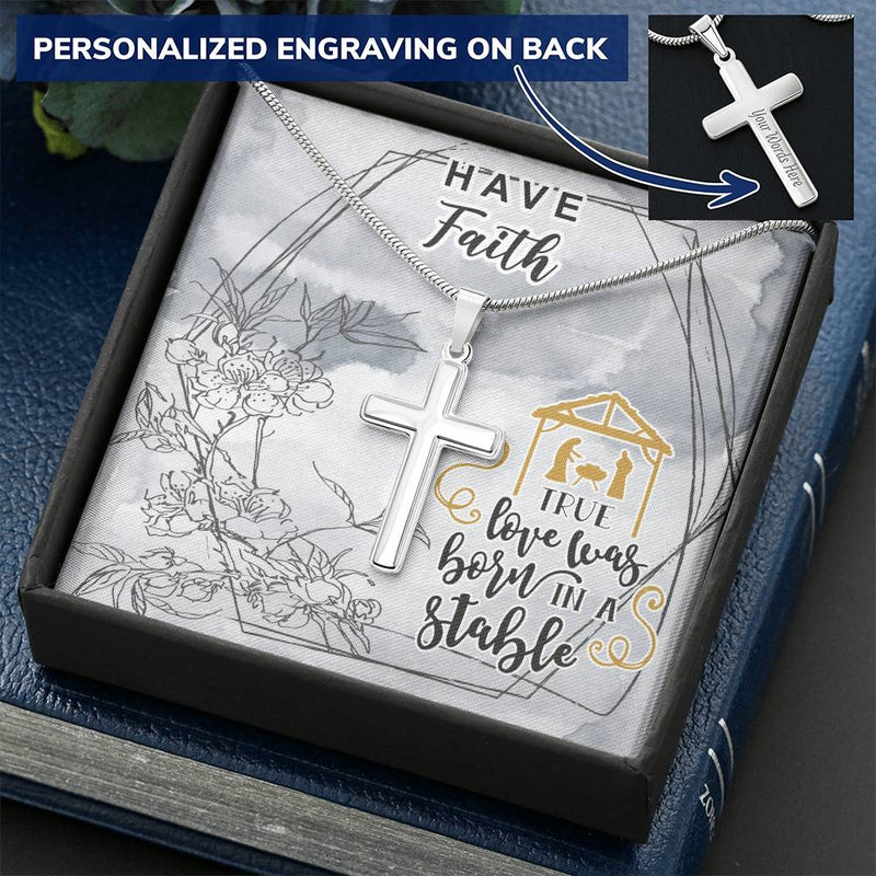 Dad To Son Gifts - True Love Was Born In A Stable Customize Engraved Cross Necklace