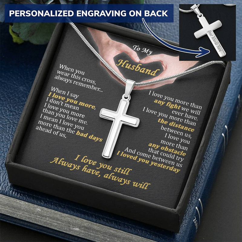For Husband - I Love You Still - Cross Customize Engraved Cross Necklace