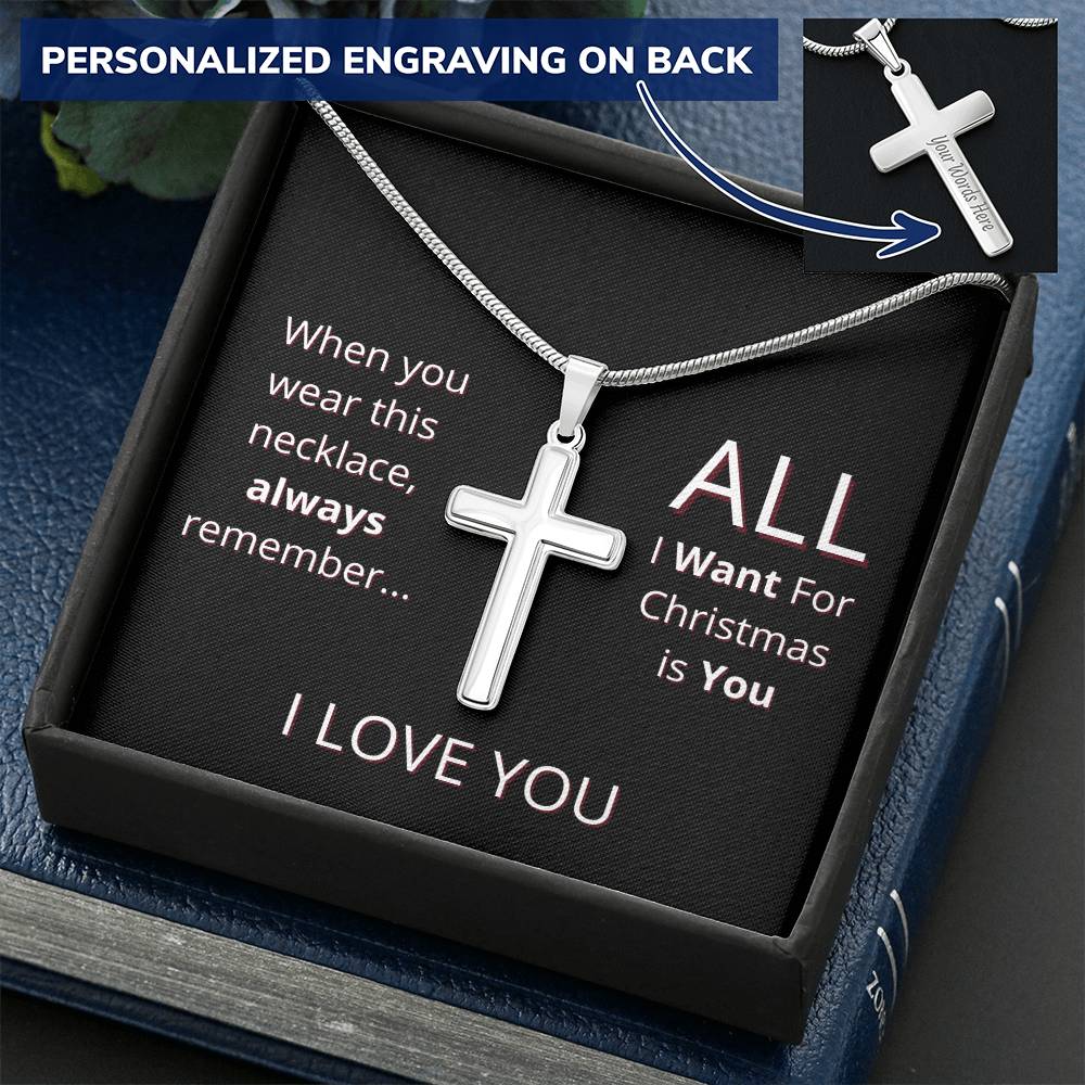 Gift For Boyfriend - All I Want For Christmas Is You Customize Engraved Cross Necklace