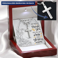 Dad To Son Gifts - Thank You Our God And Praise Your Glorious Name Customize Engraved Cross Necklace