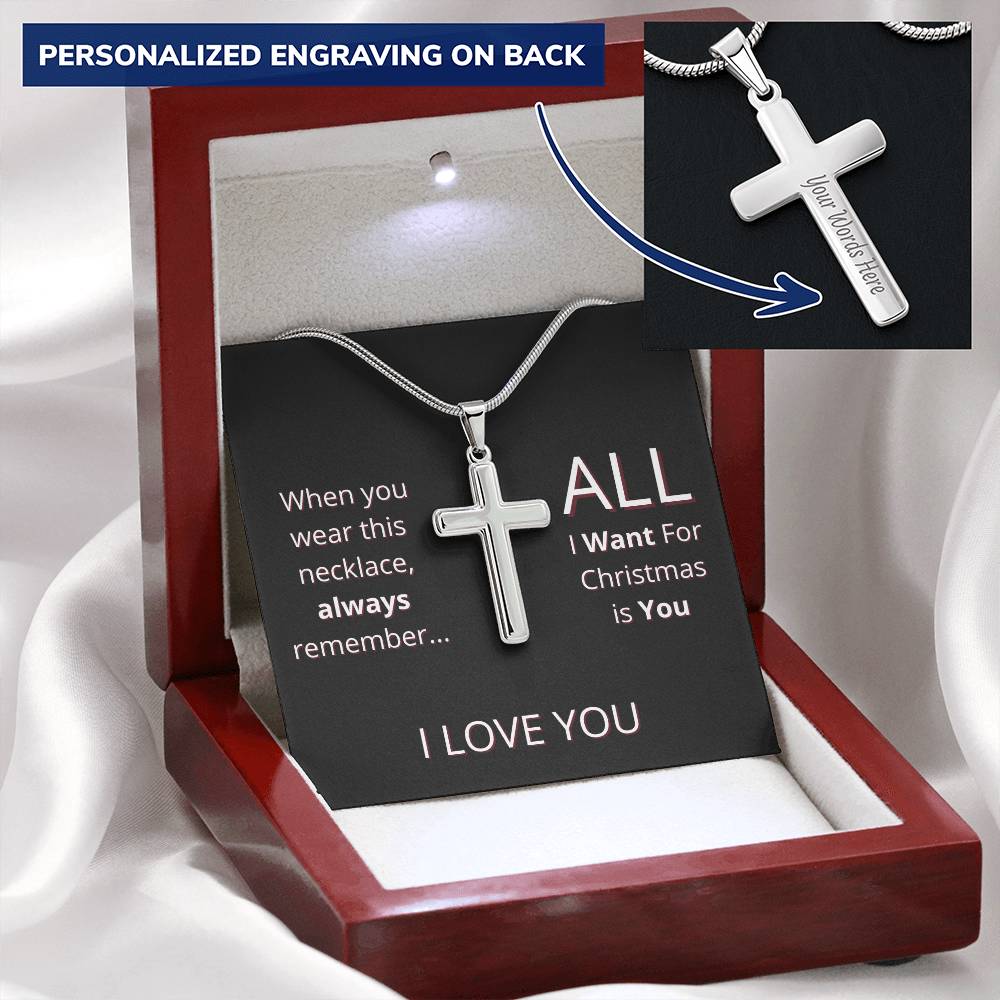 Gift For Boyfriend - All I Want For Christmas Is You Customize Engraved Cross Necklace
