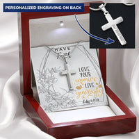 Dad To Son Gifts - Love Your Enemies Live Generously Customize Engraved Cross Necklace