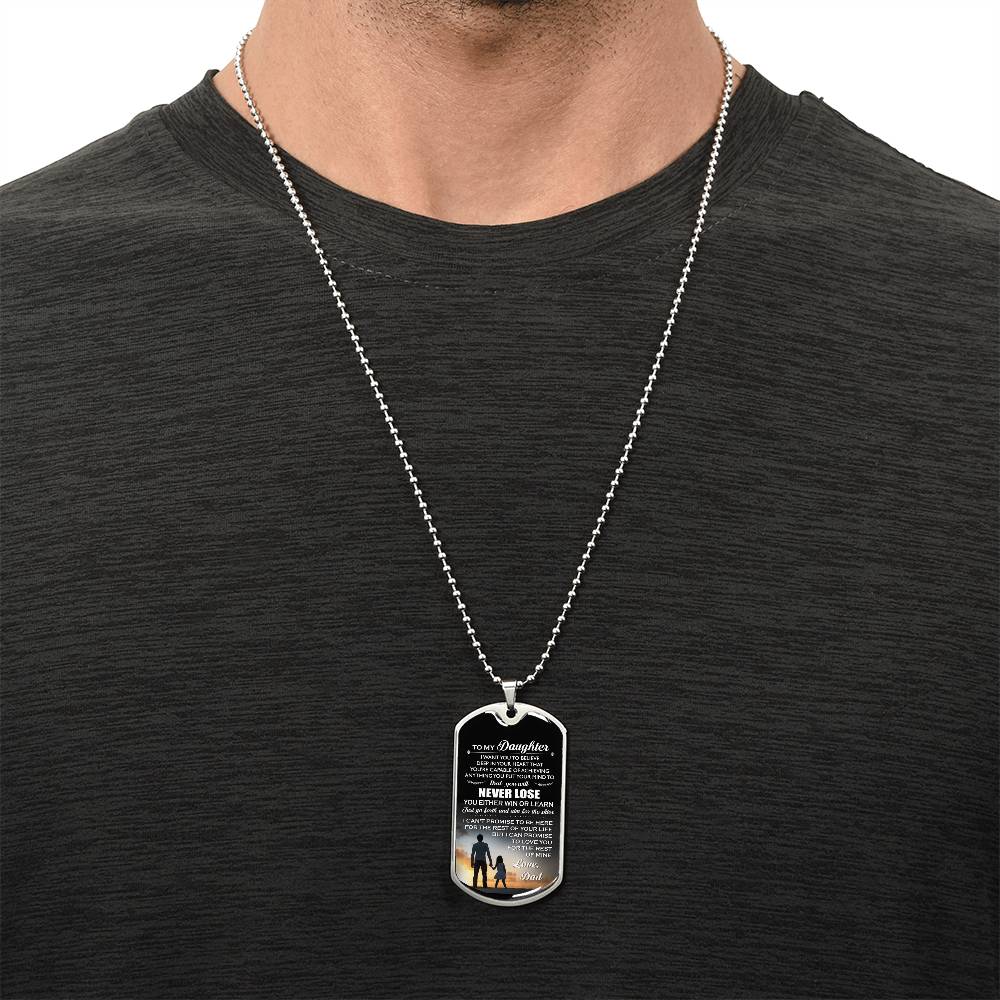 To My Daughter - Never Forget That I Love You - Love, Dad - Army Tag Necklace, Dog Tag Necklace