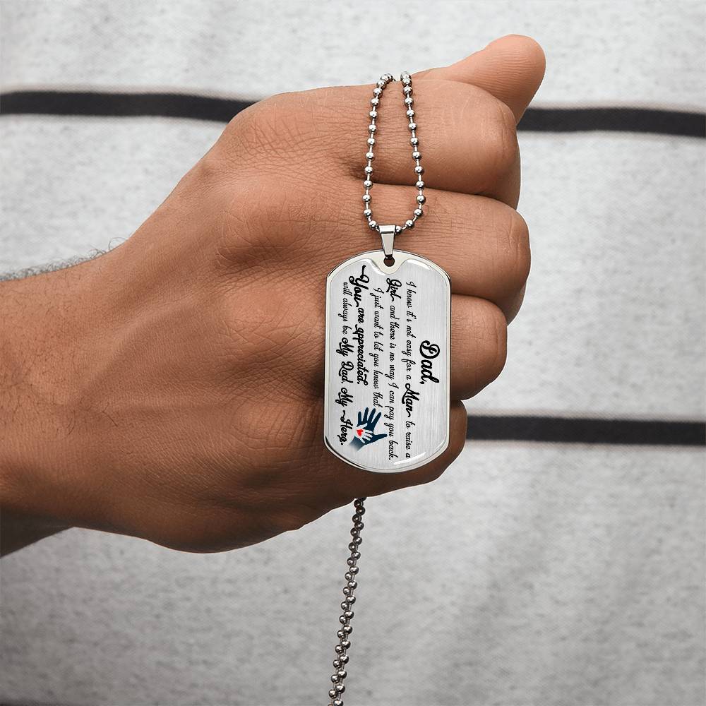 Happy Father's Day - I Know It's Not Easy For A Man To Raise A Girl - Army Tag Necklace, Dog Tag Necklace