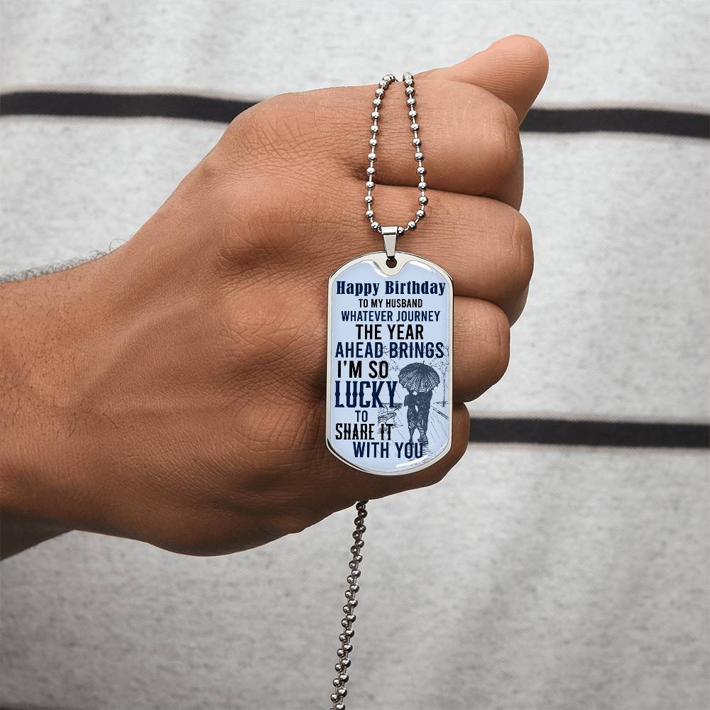 Happy Birthday To My Husband - Army Tag Necklace, Dog Tag Necklace
