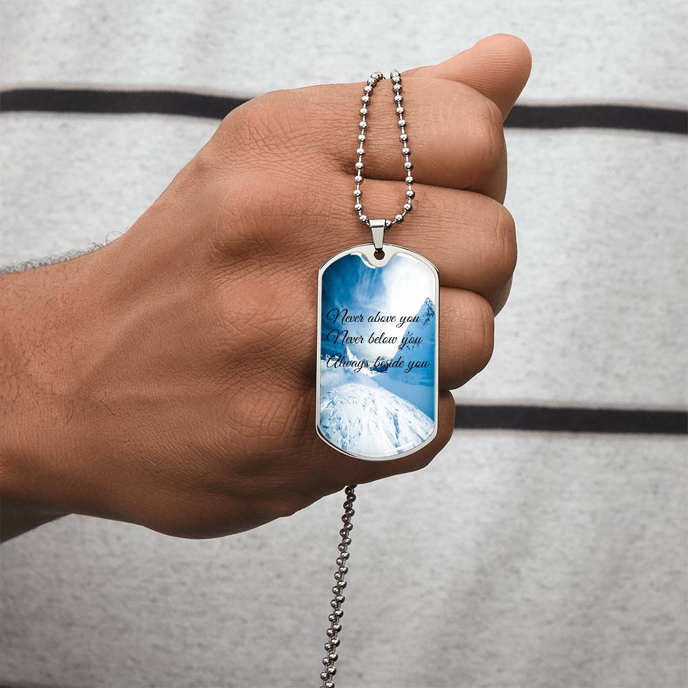 Never above you never below you always beside you new script - Army Tag Necklace, Dog Tag Necklace