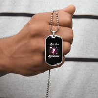 To My Mom - Mom Of A Marmaid - Army Tag Necklace, Dog Tag Necklace