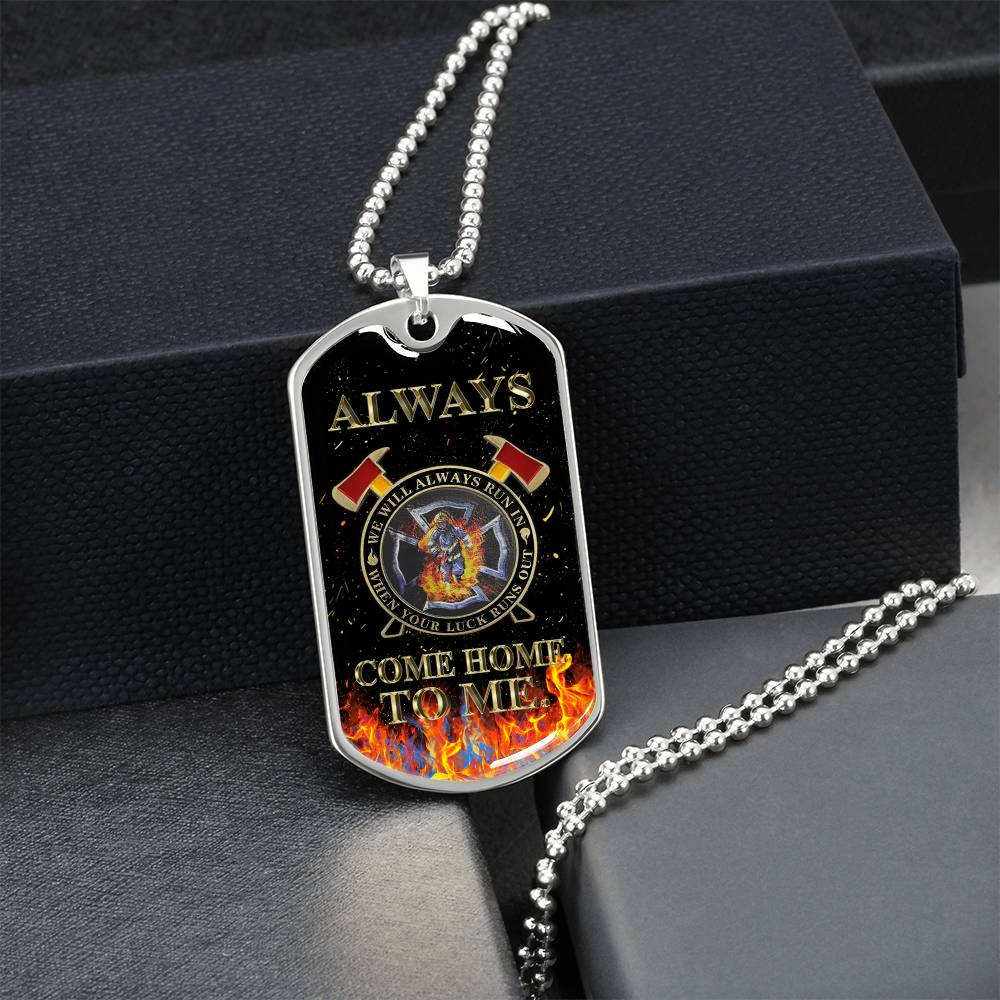 Always Come Home To Me! Melt His Heart By Giving This Awesome Gift! - Army Tag Necklace, Dog Tag Necklace
