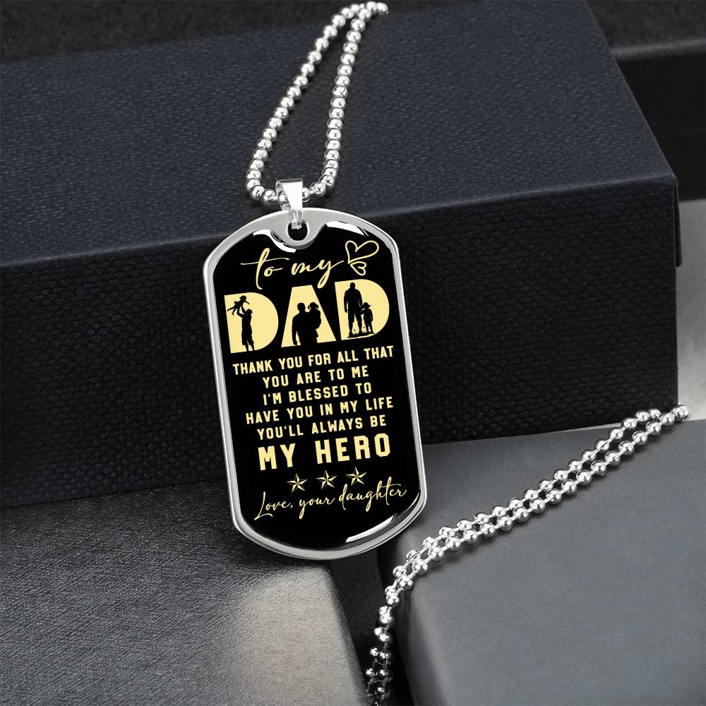 To My Dad Father's Day Gift - You'll Always Be My Hero - Army Tag Necklace, Dog Tag Necklace