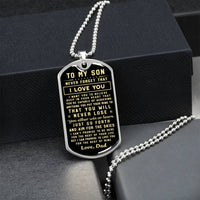To My Son I Want You To Believe Deep In Your Heart Love Dad - Army Tag Necklace, Dog Tag Necklace