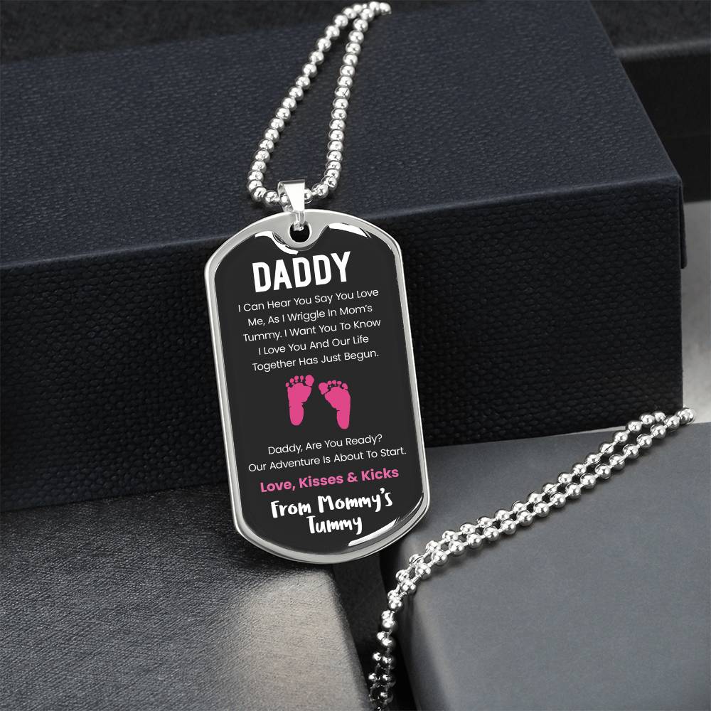 Daddy I Can Hear You Say You Love Me - Pink Version - Army Tag Necklace, Dog Tag Necklace