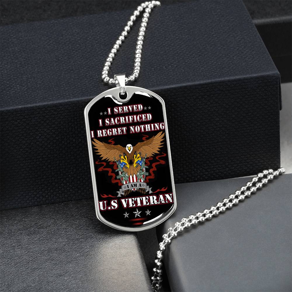 I Served I Sacrificed I Regret Nothing U. S. Veteran, Veterans Day Gift, I Am A Veteran, Dog Tag Necklace Person - Army Tag Necklace, Dog Tag Necklace