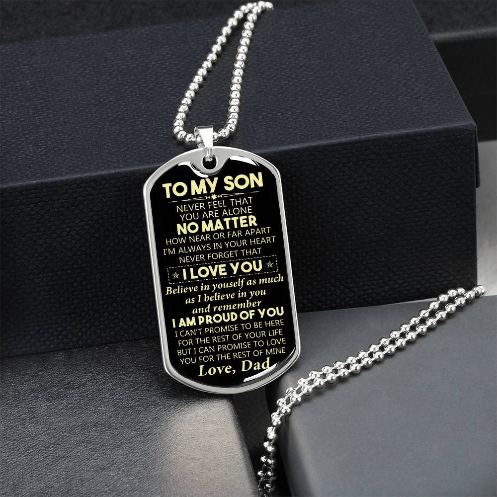 To My Son Never Feel That You Are Alone - Army Tag Necklace, Dog Tag Necklace