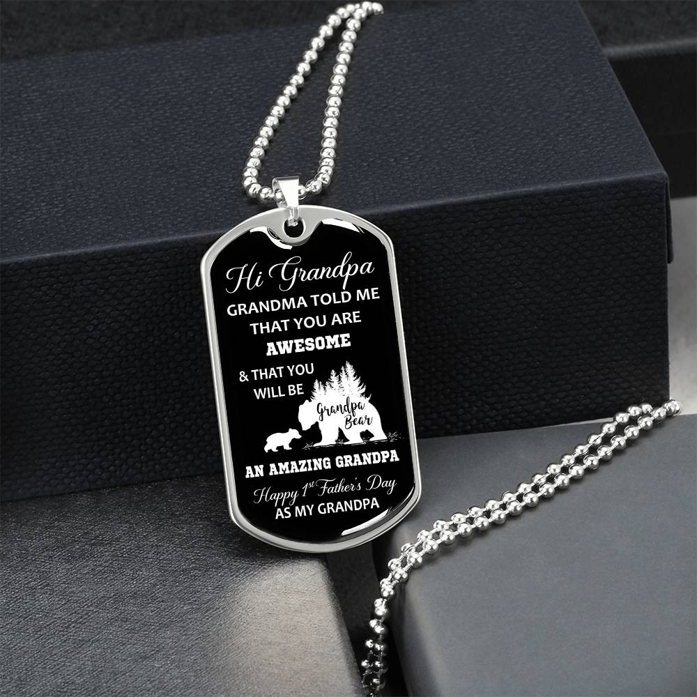 Hi Grandpa - Grandma Told Me That You Are Awesome - Father's Day Gift - Luxury Necklace - Army Tag Necklace, Dog Tag Necklace