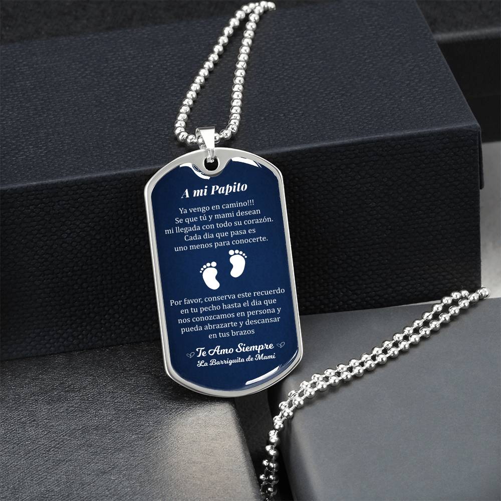 A Mi Papito - Te Amo Siempre - Regalo Para El Padre Que Espera - Army Tag Necklace, Dog Tag Necklace
