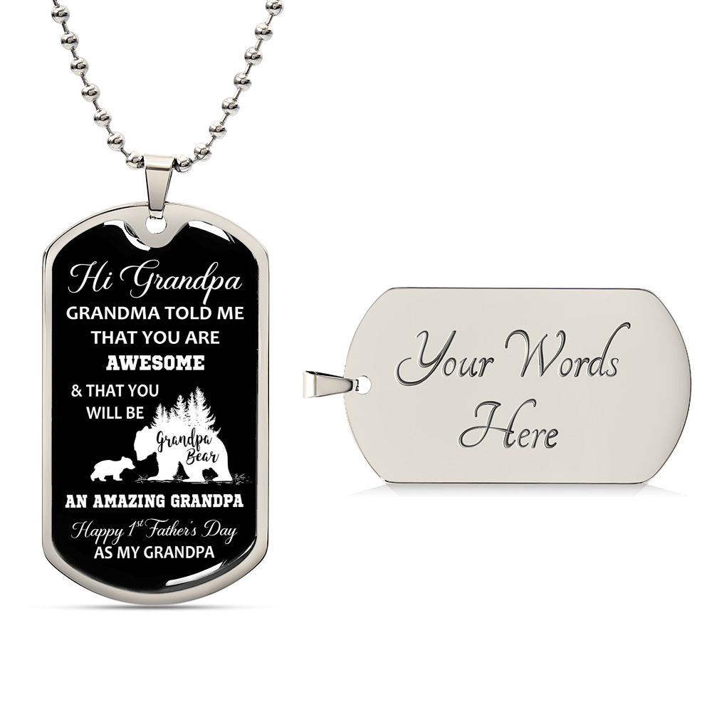 Hi Grandpa - Grandma Told Me That You Are Awesome - Father's Day Gift - Luxury Necklace - Army Tag Necklace, Dog Tag Necklace