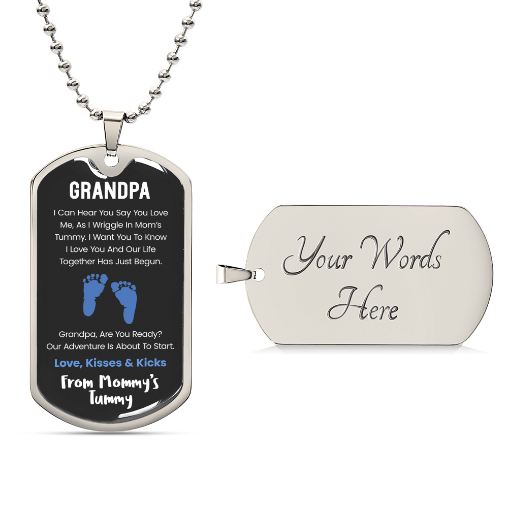 Grandpa I Can Hear You Say You Love Me - Blue Version - Army Tag Necklace, Dog Tag Necklace