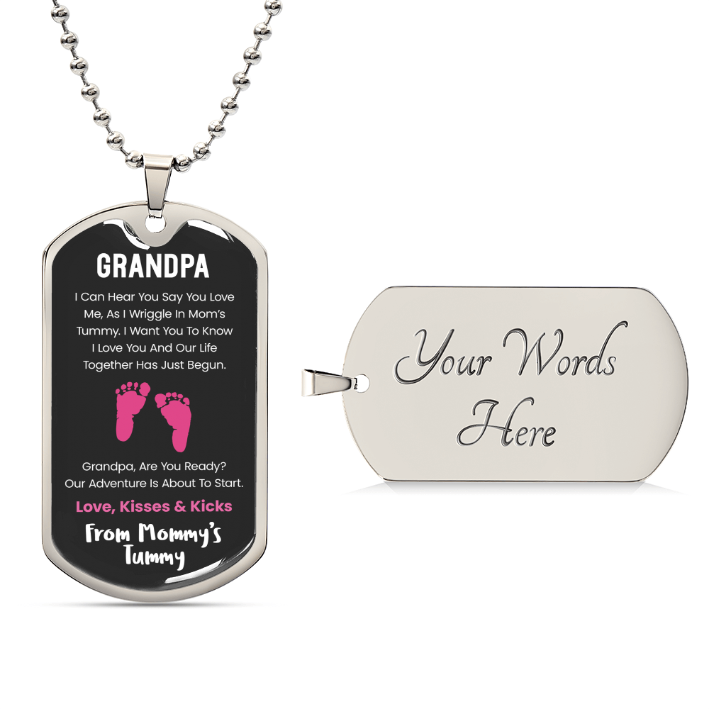 Grandpa I Can Hear You Say You Love Me - Pink Version - Army Tag Necklace, Dog Tag Necklace