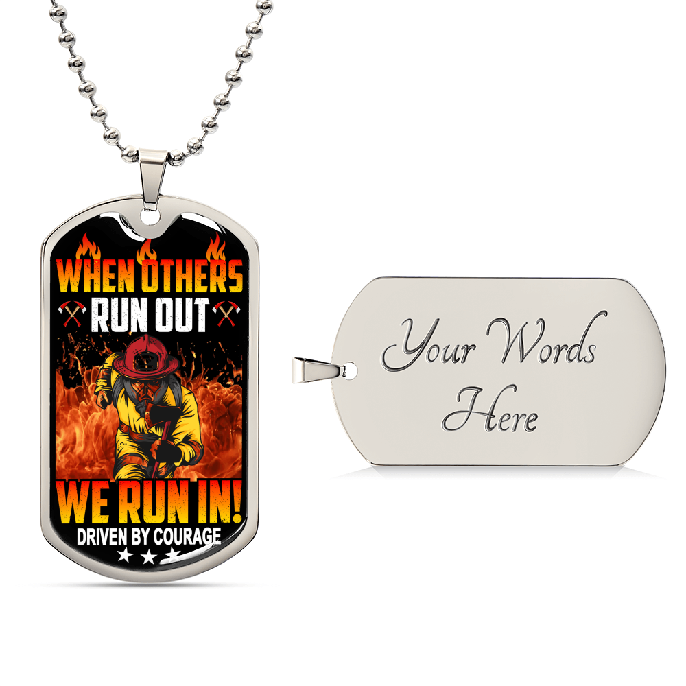 Firefighter's Dog Tag Necklace - When Others Run Out We Run In - Army Tag Necklace, Dog Tag Necklace