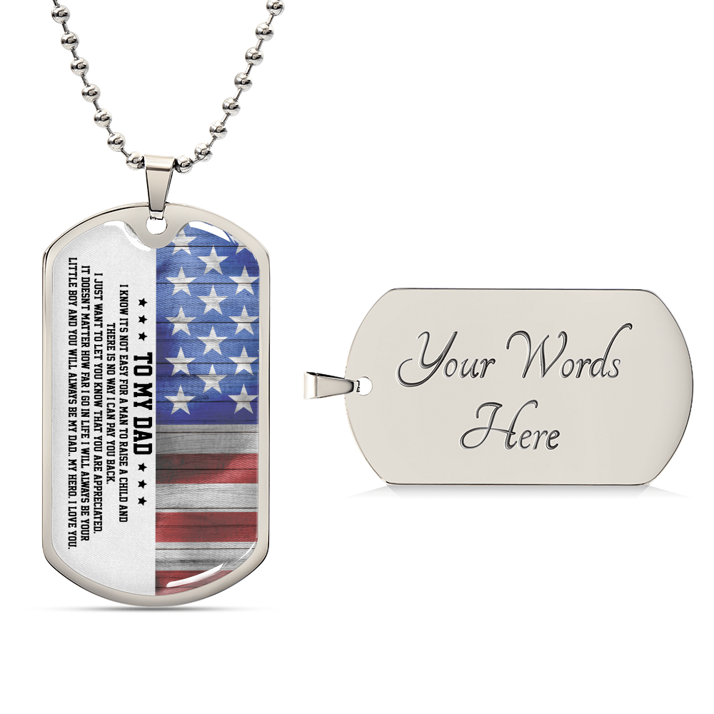 To My Dad - Its Not Easy For A Man To Raise A Child, Father's Day Gift - Army Tag Necklace, Dog Tag Necklace