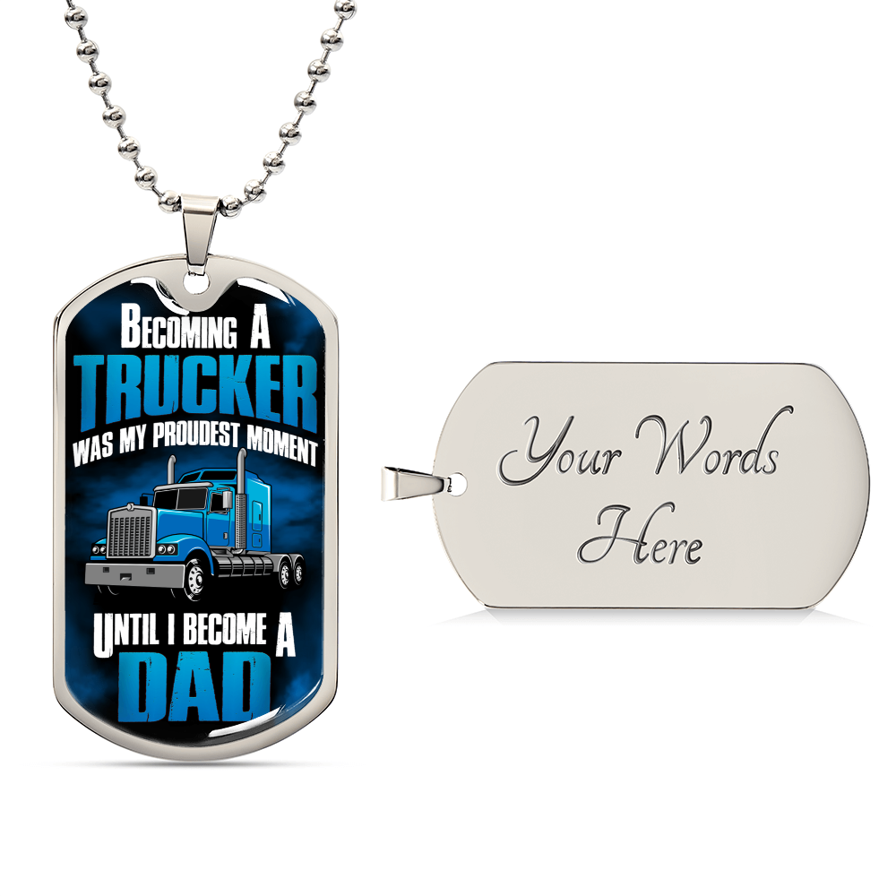 Becoming A Trucker Dad - Father&#39;s Day Gift - Army Tag Necklace, Dog Tag Necklace