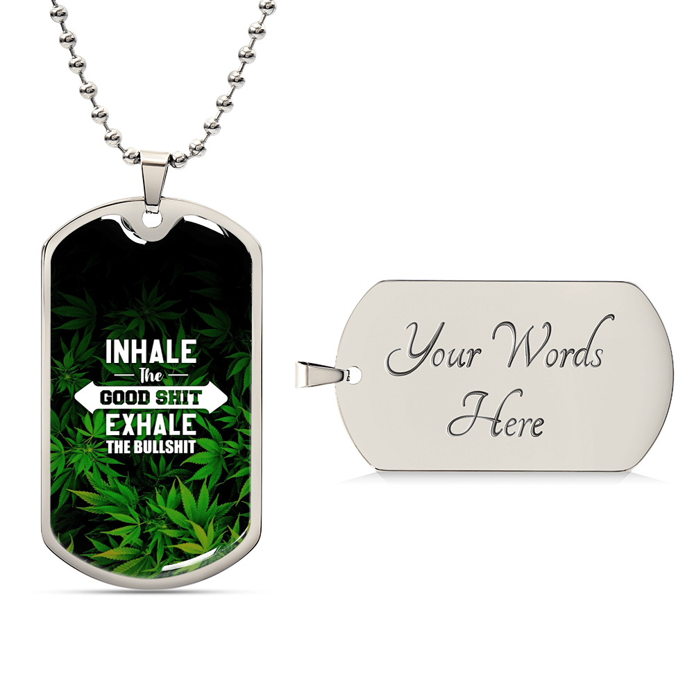 Inhale The Good Shit - Army Tag Necklace, Dog Tag Necklace