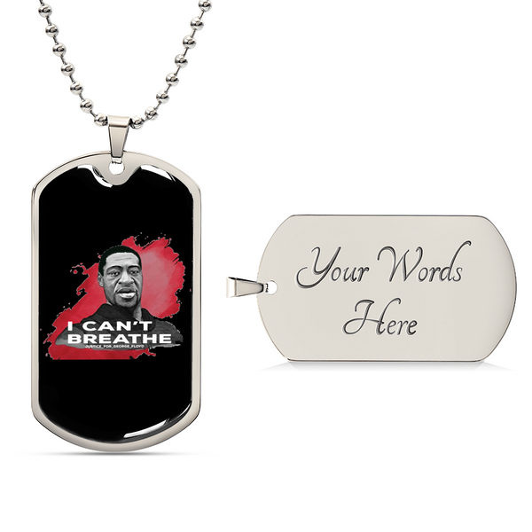 Black Lives Matter I Can't Breathe George Floyd Stop The Racism Let's Stand Together Dog Tag - Army Tag Necklace, Dog Tag Necklace