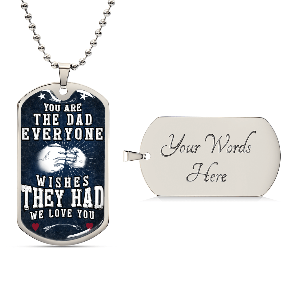 The Dad Everyone Wishes They Had - Army Tag Necklace, Dog Tag Necklace