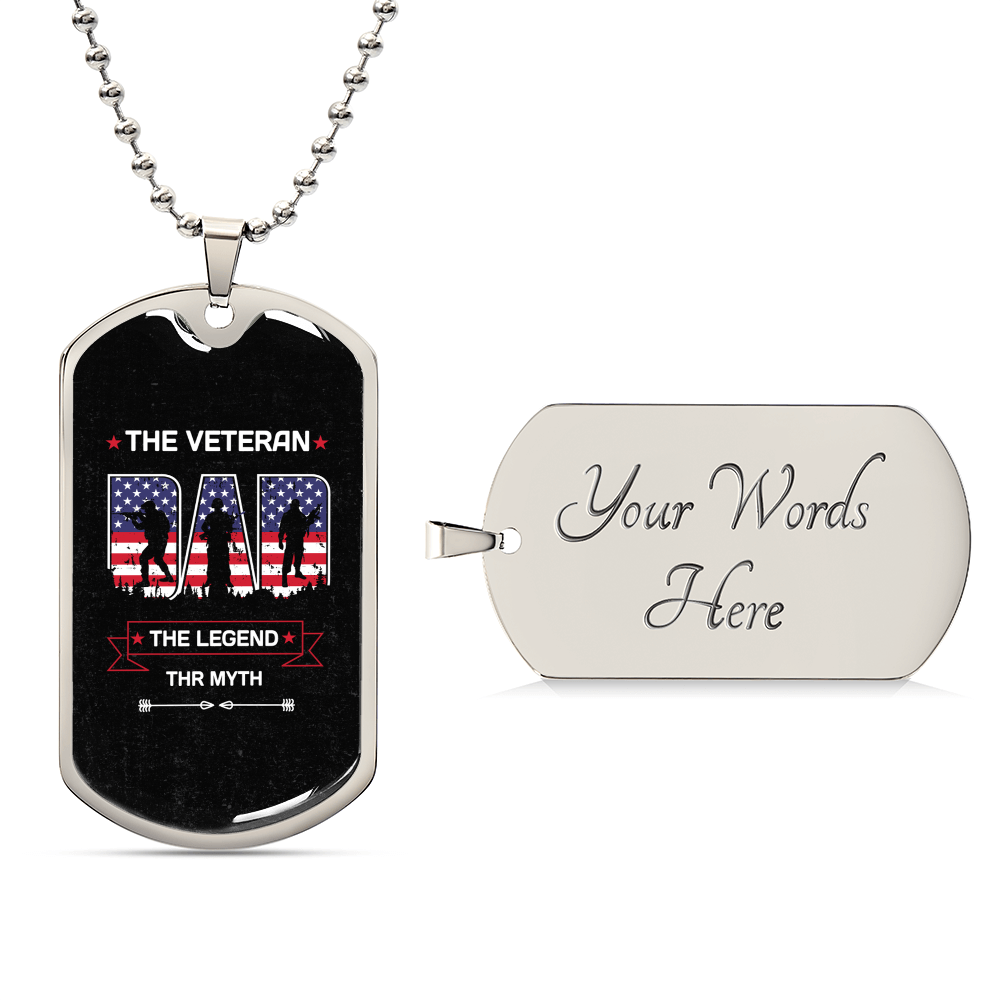 To My Dad - The Veteran Dad The Myth The Legend - Army Tag Necklace, Dog Tag Necklace