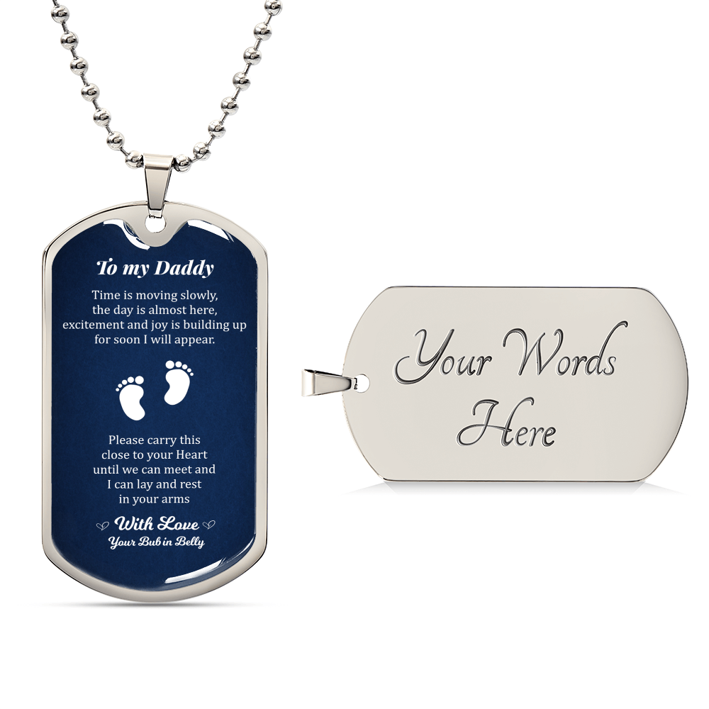 To My Daddy - From Your Bub In Belly - Father's Day Dog Tag Necklace - Army Tag Necklace, Dog Tag Necklace