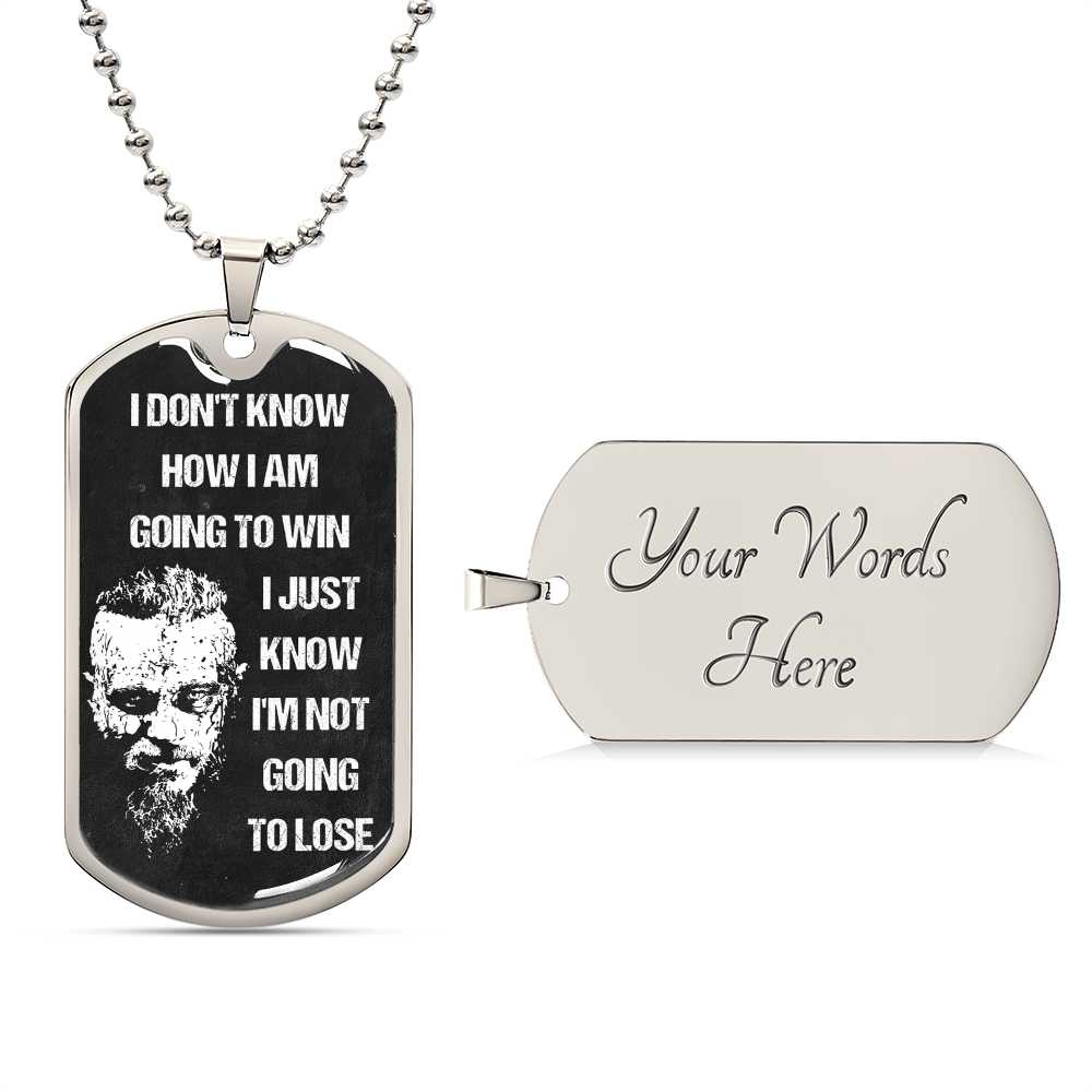 Viking Dogtag - I'm Not Going To Lose - Army Tag Necklace, Dog Tag Necklace