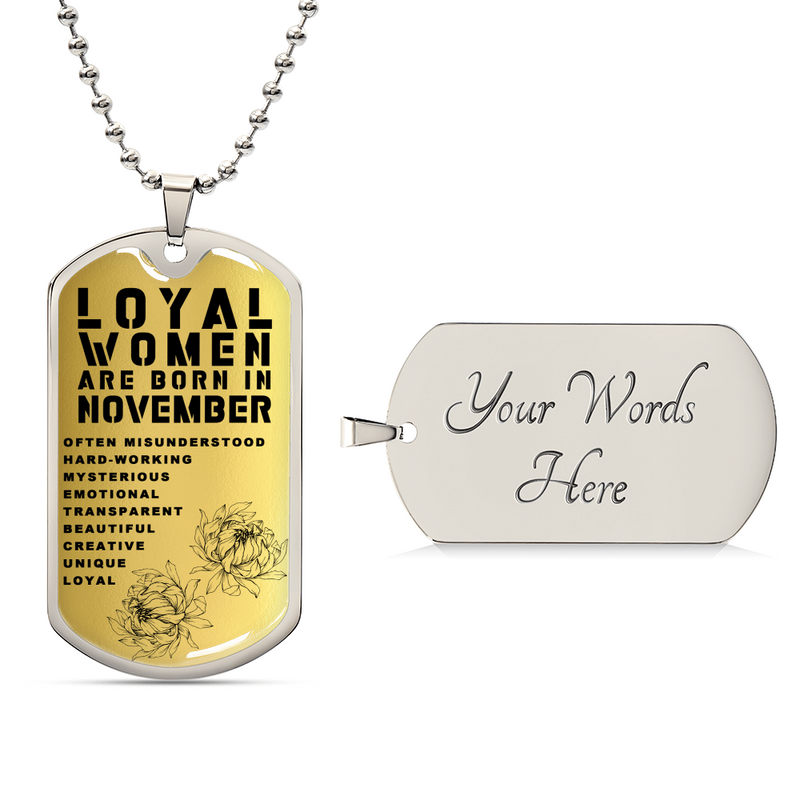 Loyal Women Are Born In November Luxury Necklace With Dog Tag Gold - Army Tag Necklace, Dog Tag Necklace