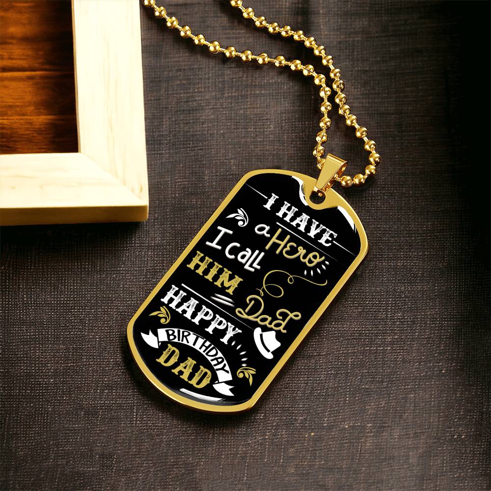 I Have A Hero I Call Him Dad - Army Tag Necklace, Dog Tag Necklace