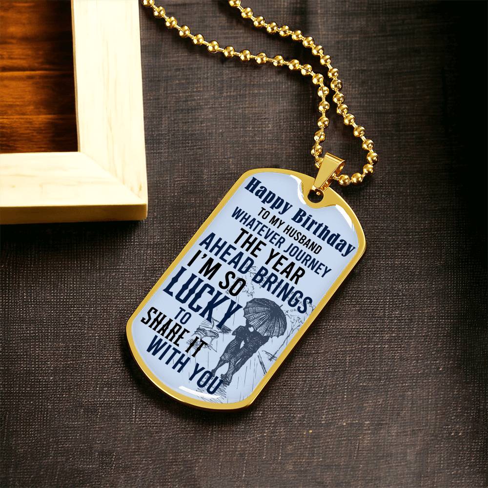 Happy Birthday To My Husband - Army Tag Necklace, Dog Tag Necklace