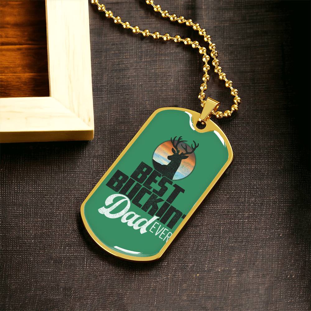 Best Buckin Dad Gift For Dad - Army Tag Necklace, Dog Tag Necklace