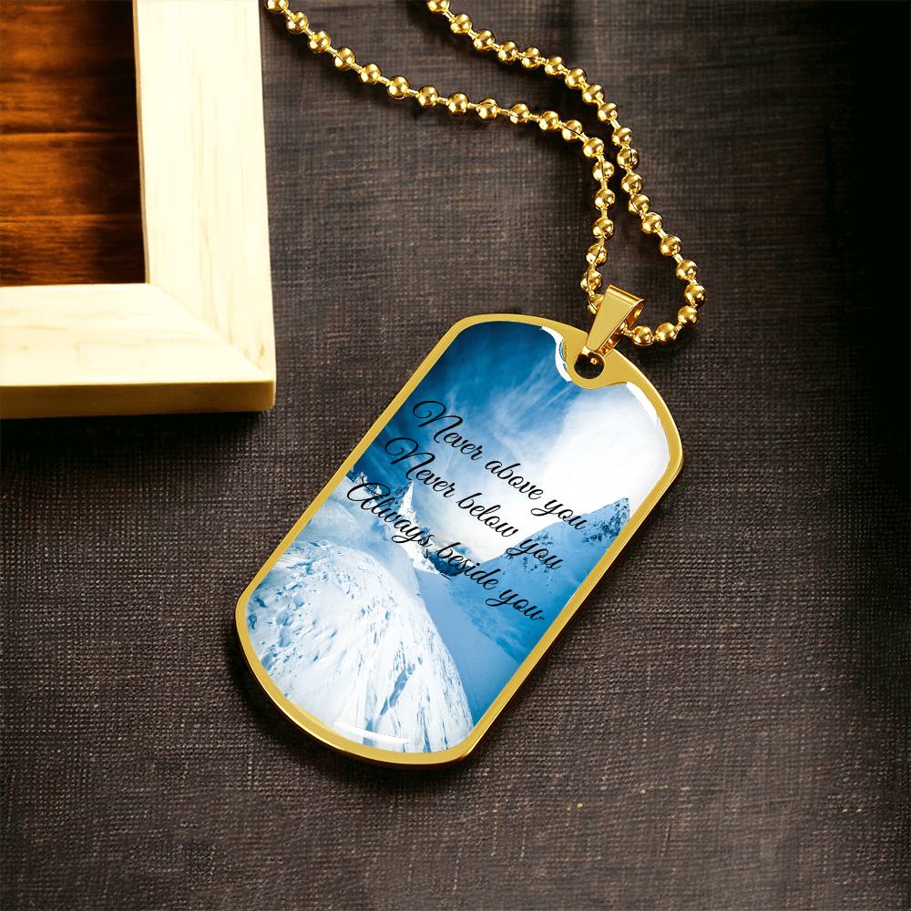 Never above you never below you always beside you new script - Army Tag Necklace, Dog Tag Necklace