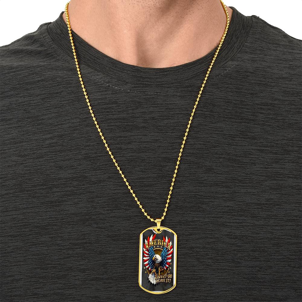 America - Love It Or Leave It - Army Tag Necklace, Dog Tag Necklace