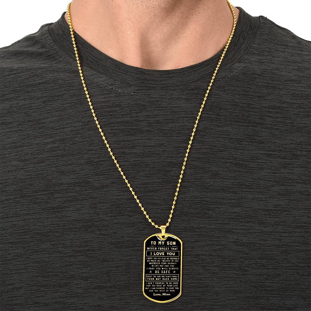 To My Son Never Forget That I Love You Love Mom - Army Tag Necklace, Dog Tag Necklace