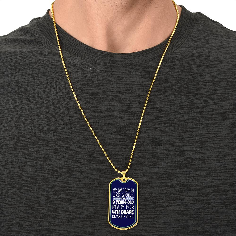 Last Day Of 3Rd Grade, I Am 9 Years Old ,Ready 4Th Grade Dog Tag Nacklace, I Am 9 Years Old, 9 Years Old 4Th Grade Dog Tag Necklace - Army Tag Necklace, Dog Tag Necklace
