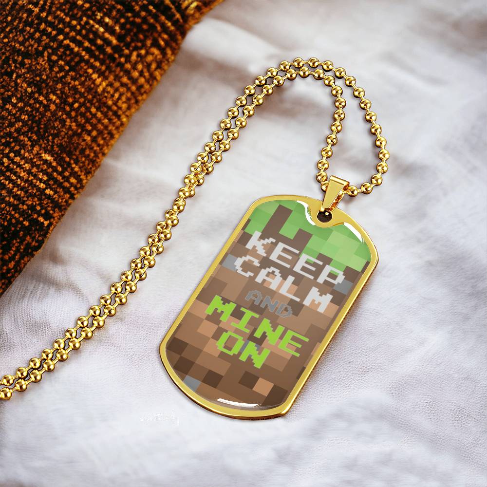 Keep Calm And Mine On - Army Tag Necklace, Dog Tag Necklace